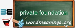 WordMeaning blackboard for private foundation